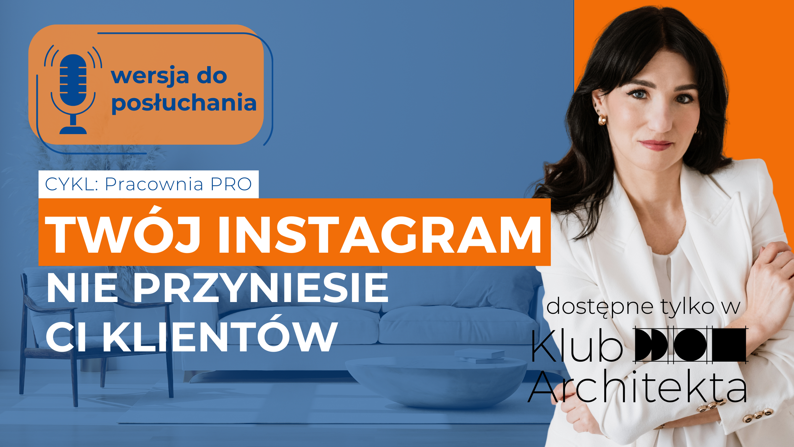 alt="TwojInstagramnieprzyniesie ci klientow_podcast"