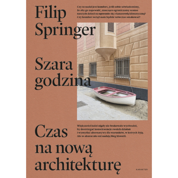 alt="Okładka książki Filipa Springera „Szara godzina. Czas na nową architekturę” poświęconej współczesnej architekturze i jej przyszłości."