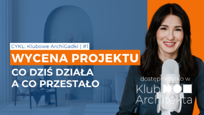 alt="Okładka cyklu „Klubowe ArchiGadki”, spotkanie #1: „Wycena projektu – co dziś działa, a co przestało”, z portretem Izy Gemzały."
