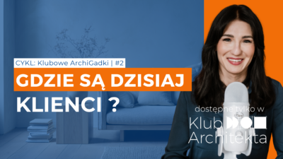 alt="Okładka cyklu „Klubowe ArchiGadki” #2: „Gdzie są dzisiaj klienci?”, z portretem Izy Gemzały."